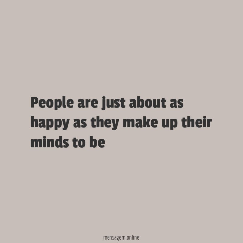 People are just about as happy as they