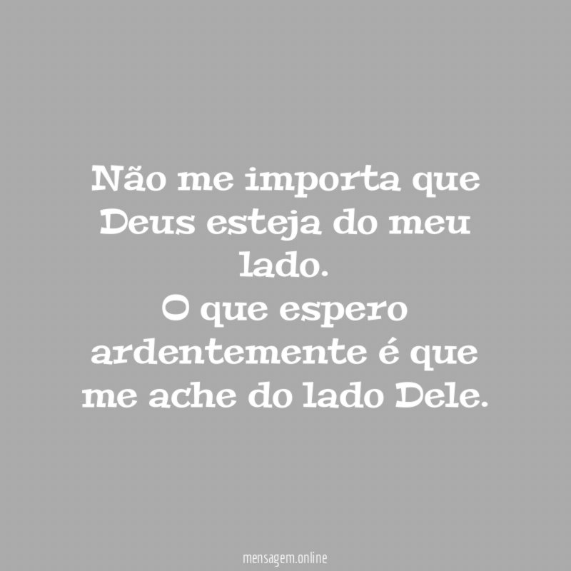 Não me importa que Deus esteja do meu lado