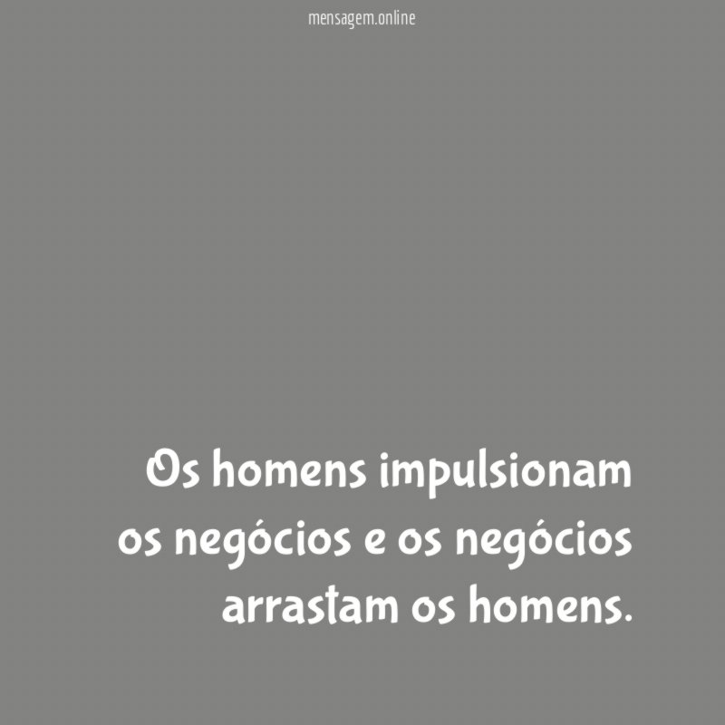 Os homens impulsionam os negócios e os negócios