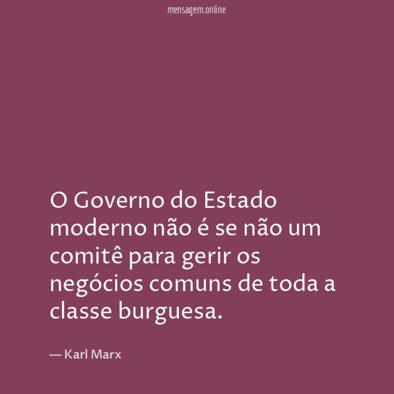 O Governo do Estado moderno não é se