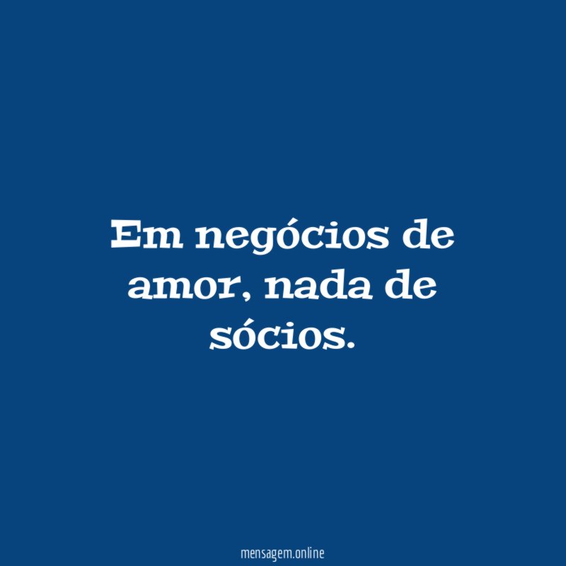 Em negócios de amor