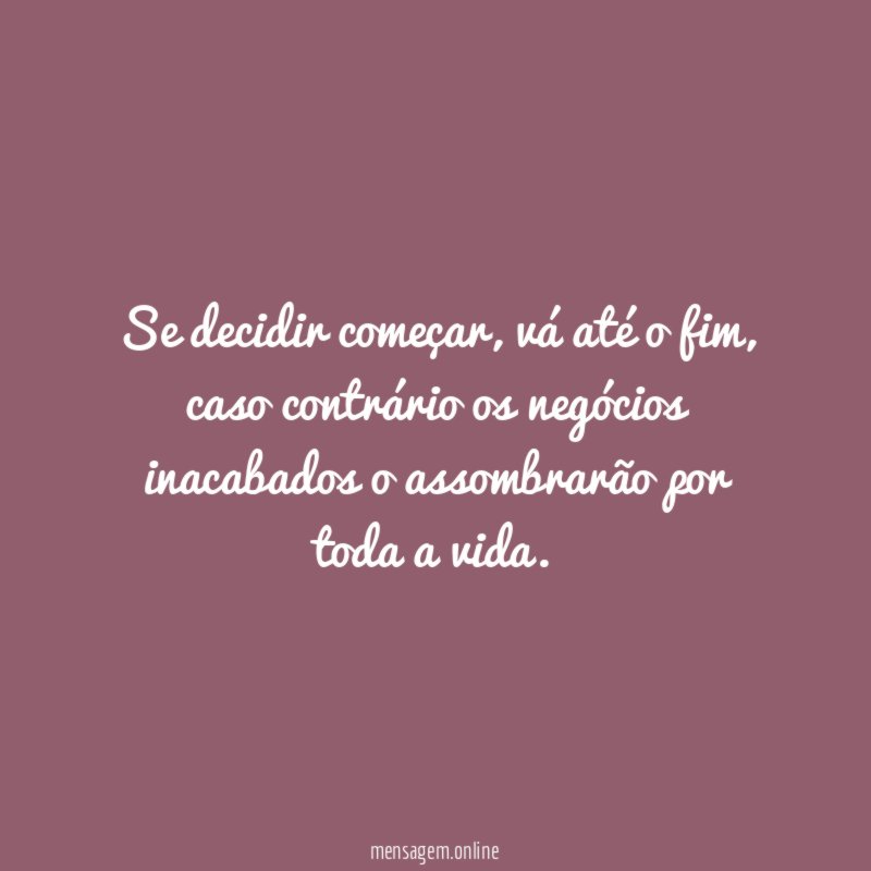Se decidir começar