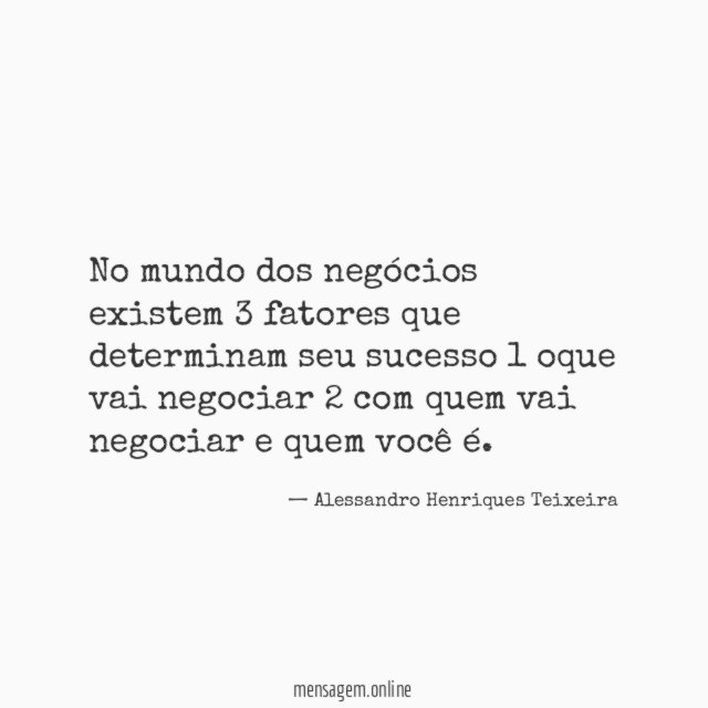 No mundo dos negócios existem 3 fatores que