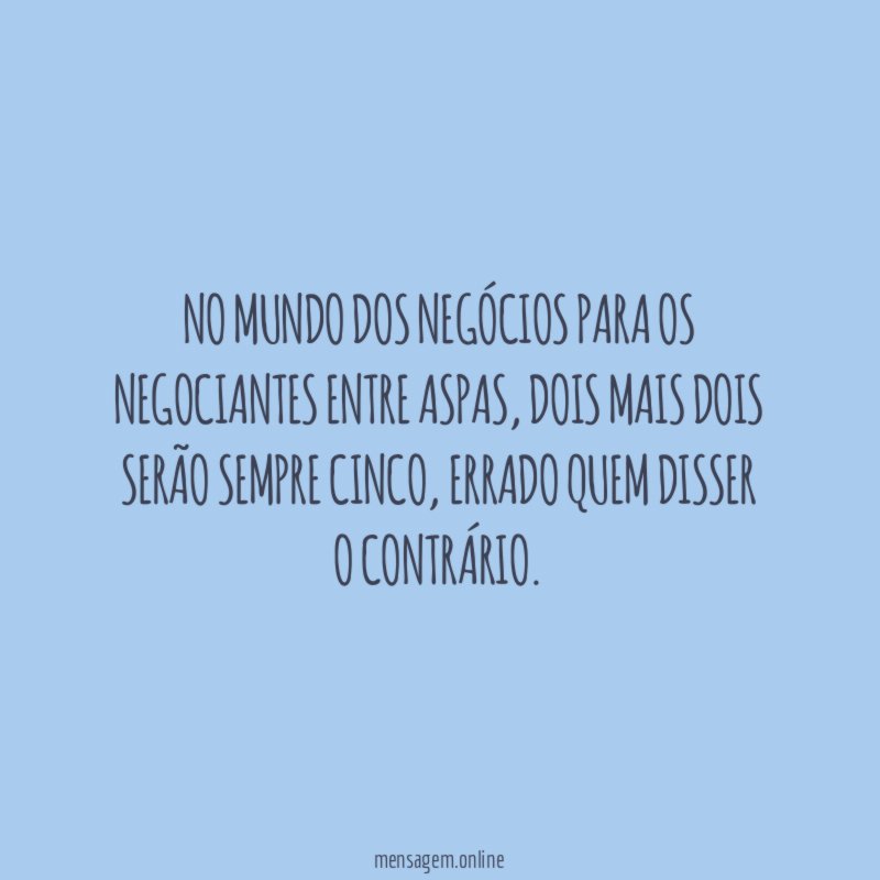 No mundo dos negócios para os negociantes entre aspas