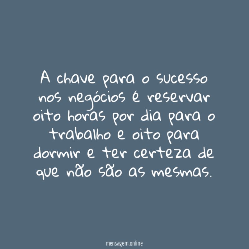 A chave para o sucesso nos negócios é