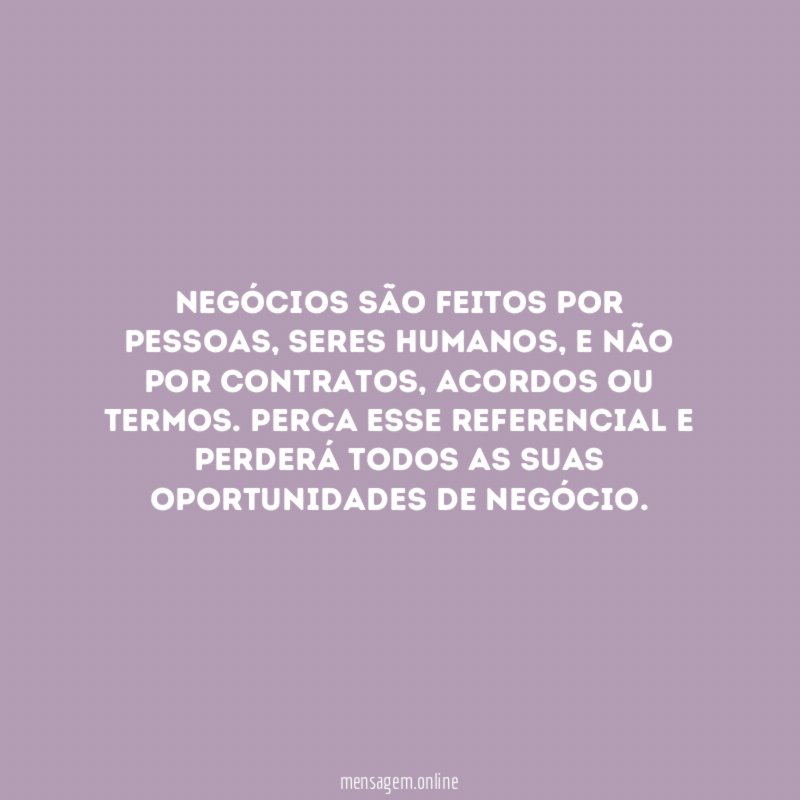 Negócios são feitos por pessoas