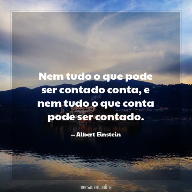 Nem tudo o que pode ser contado conta