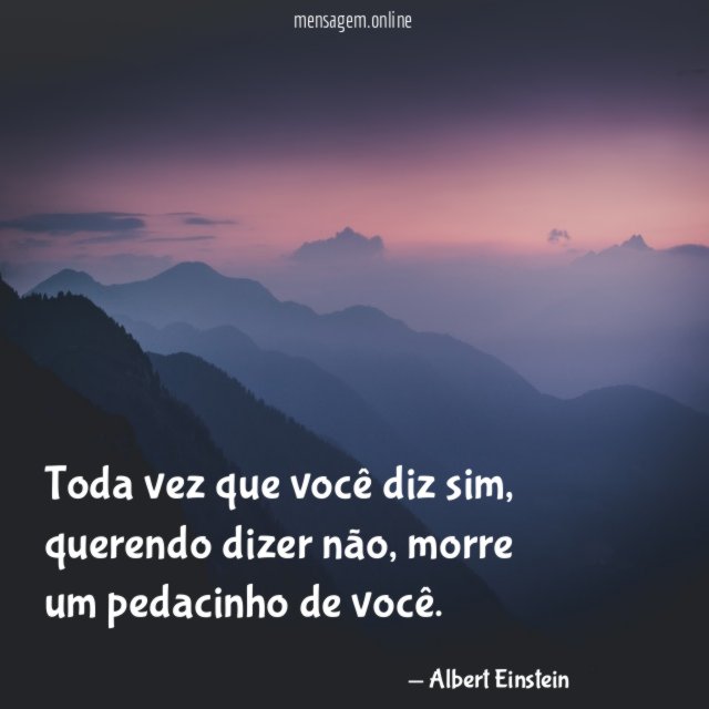 Toda vez que você diz sim