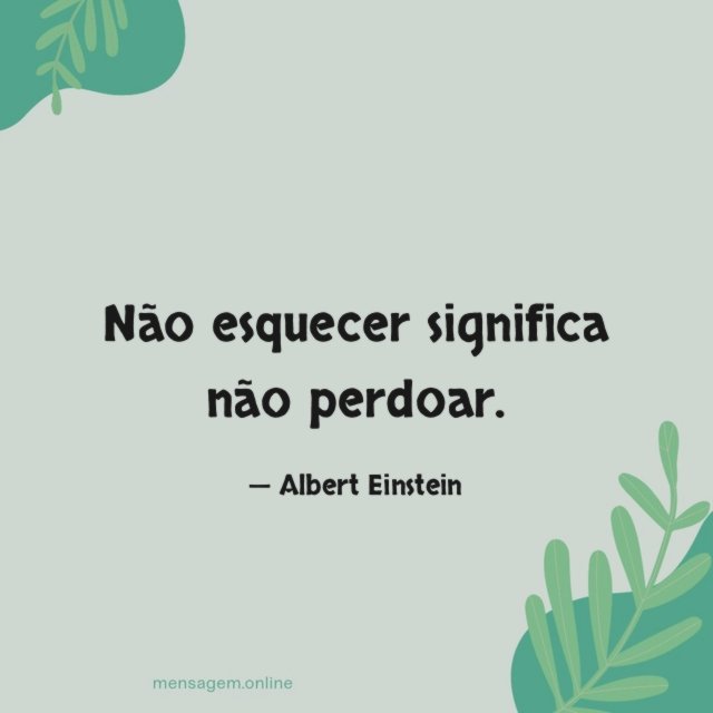 Não esquecer significa não perdoar