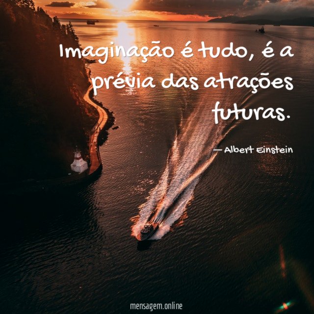 Imaginação é tudo
