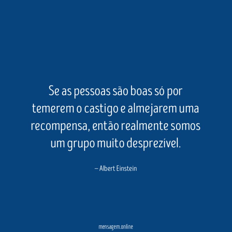 Se as pessoas são boas só por temerem