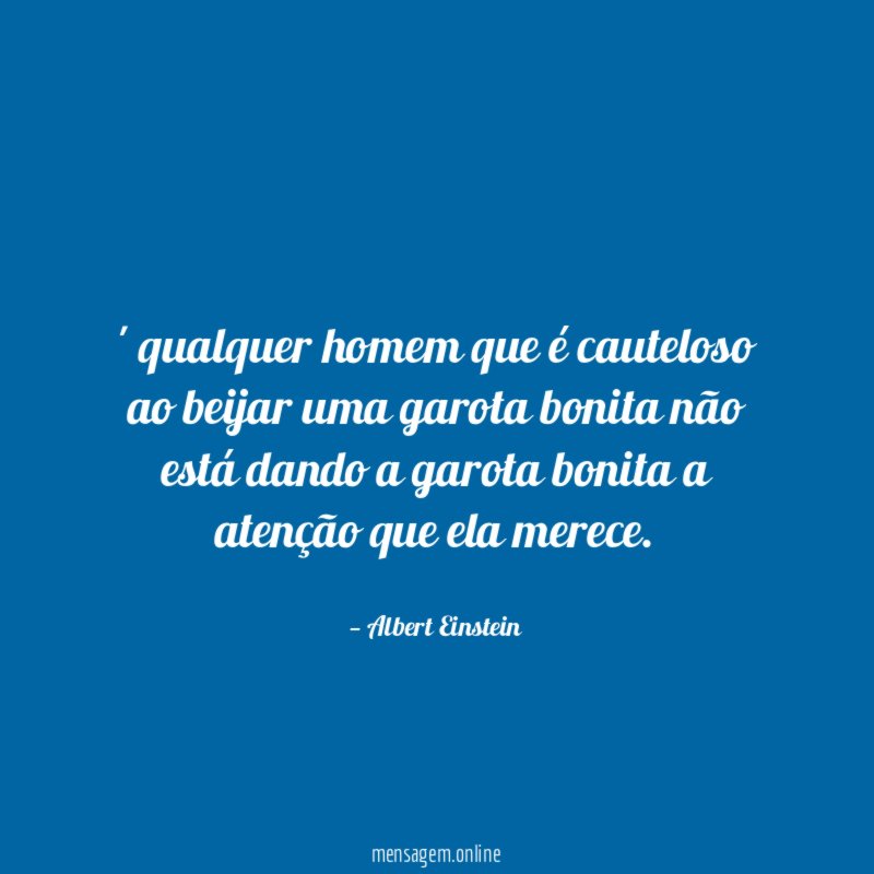 qualquer homem que é cauteloso ao beijar