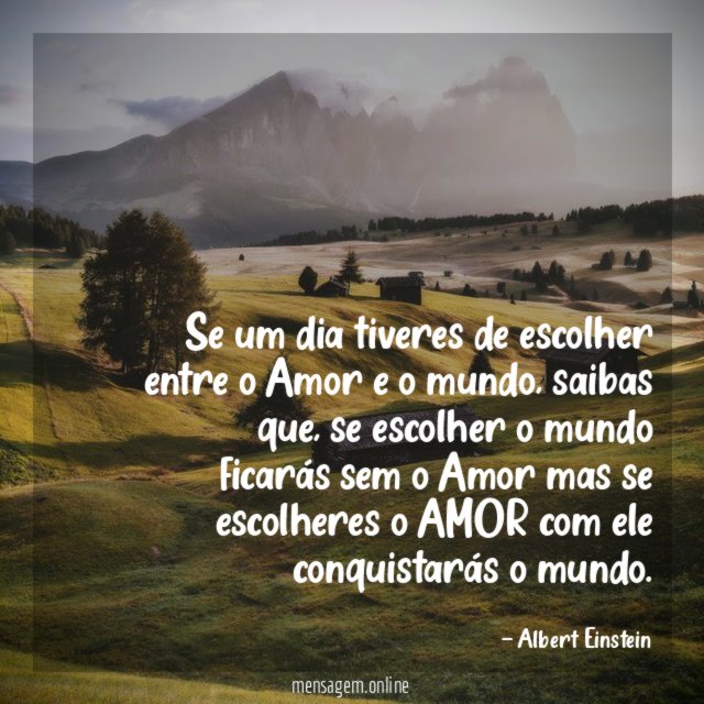 Se um dia tiveres de escolher entre o Amor e o mundo
