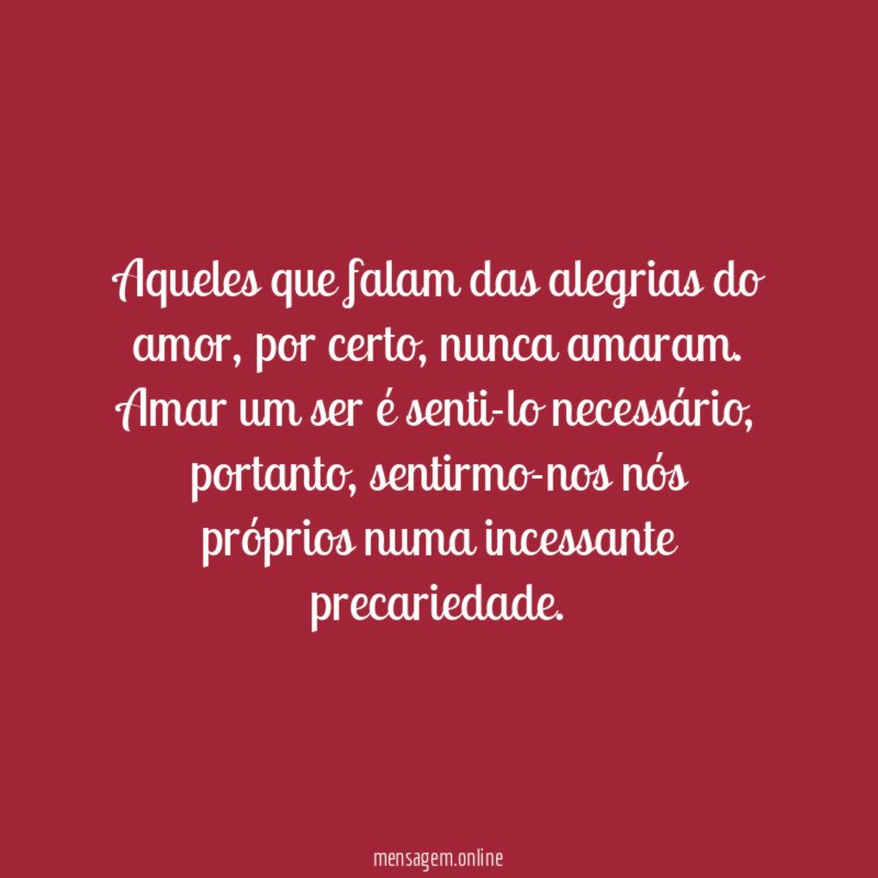 Aqueles que falam das alegrias do amor