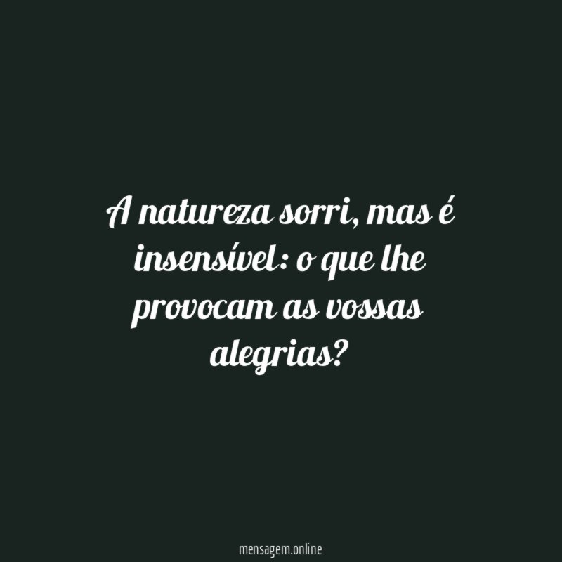 A natureza sorri