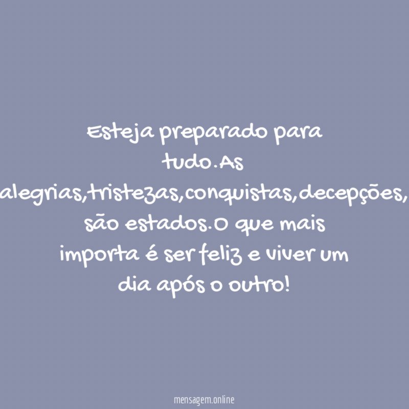 Esteja preparado para tudo
