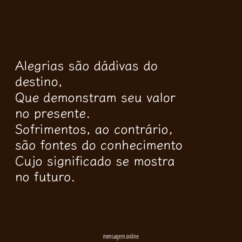 Alegrias são dádivas do destino