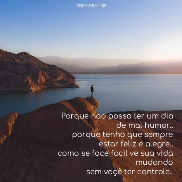 porque nao posso ter um dia de mal humor