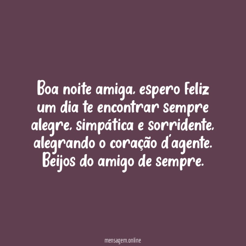 Boa noite amiga