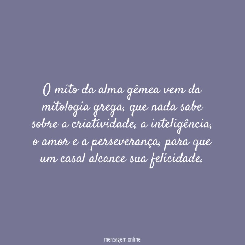 O mito da alma gêmea vem da mitologia grega