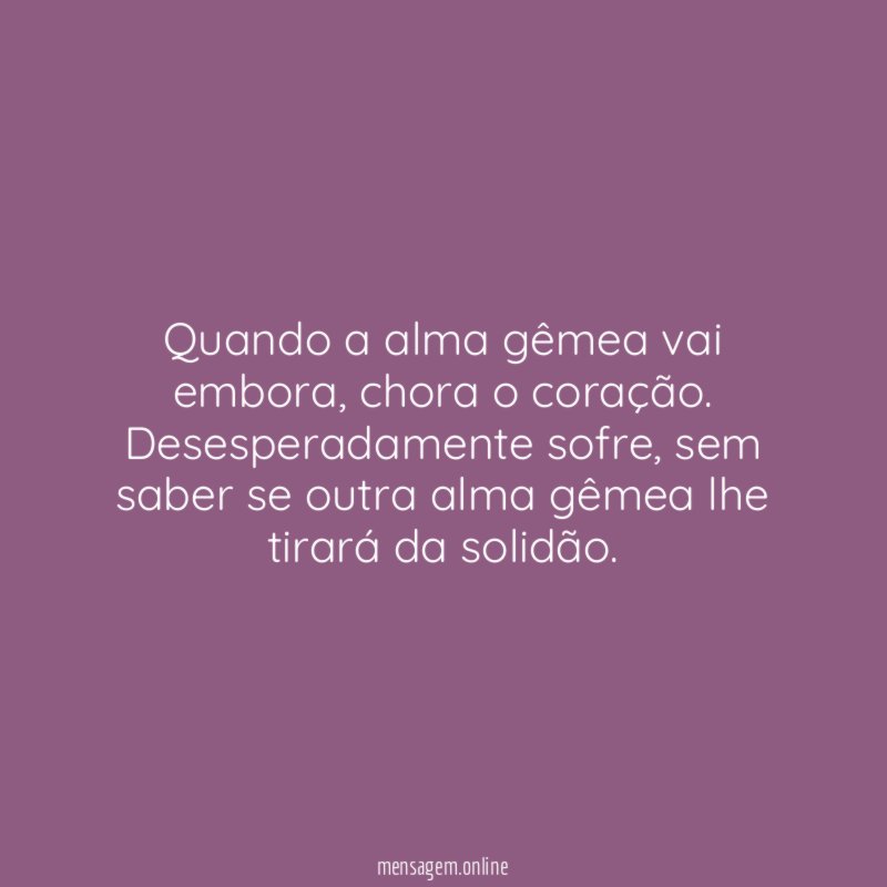 Quando a alma gêmea vai embora