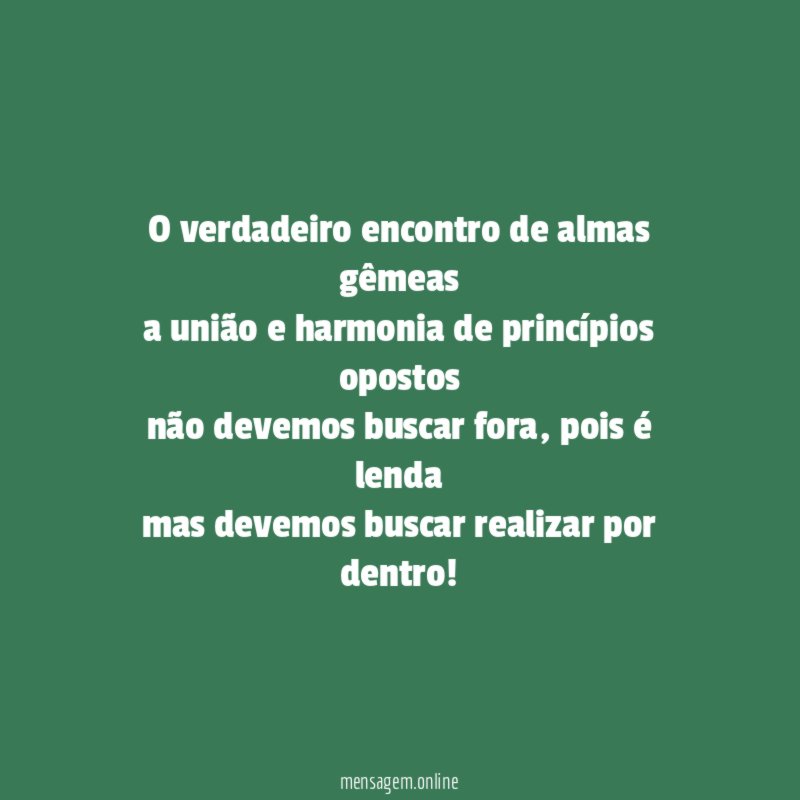 O verdadeiro encontro de almas gêmeas a união