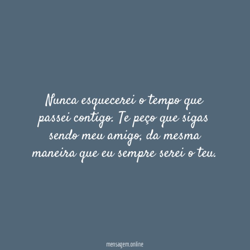 Nunca esquecerei o tempo que passei contigo