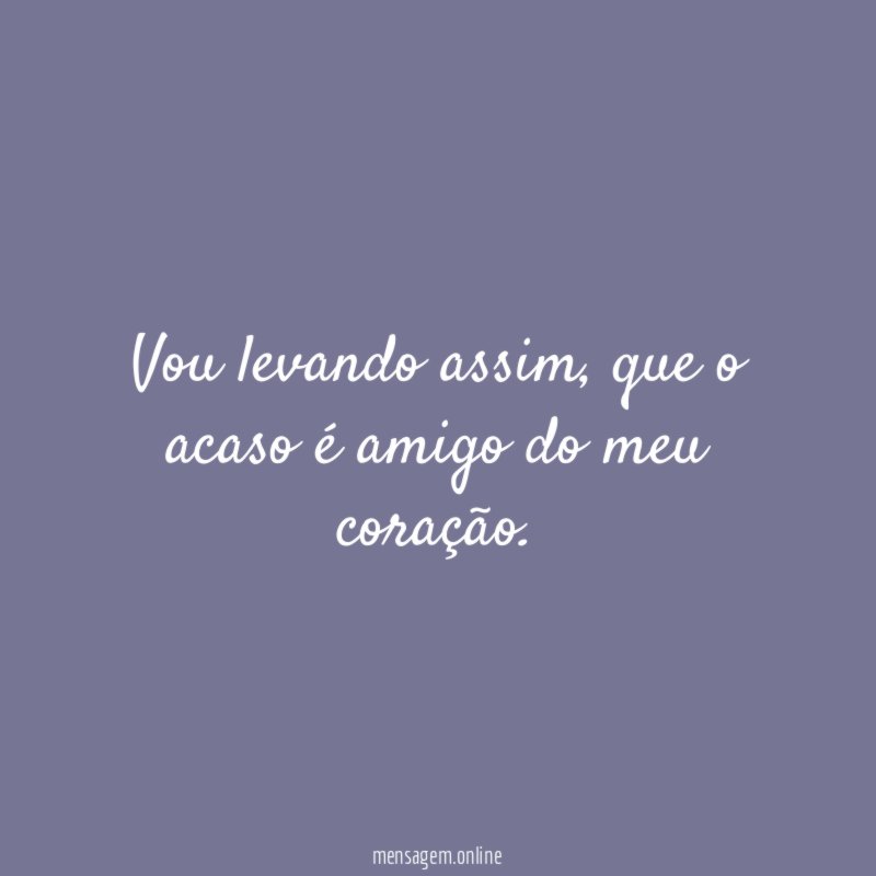 Vou levando assim