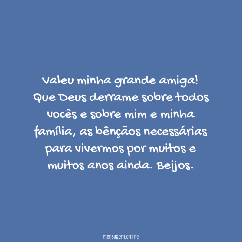 Valeu minha grande amiga