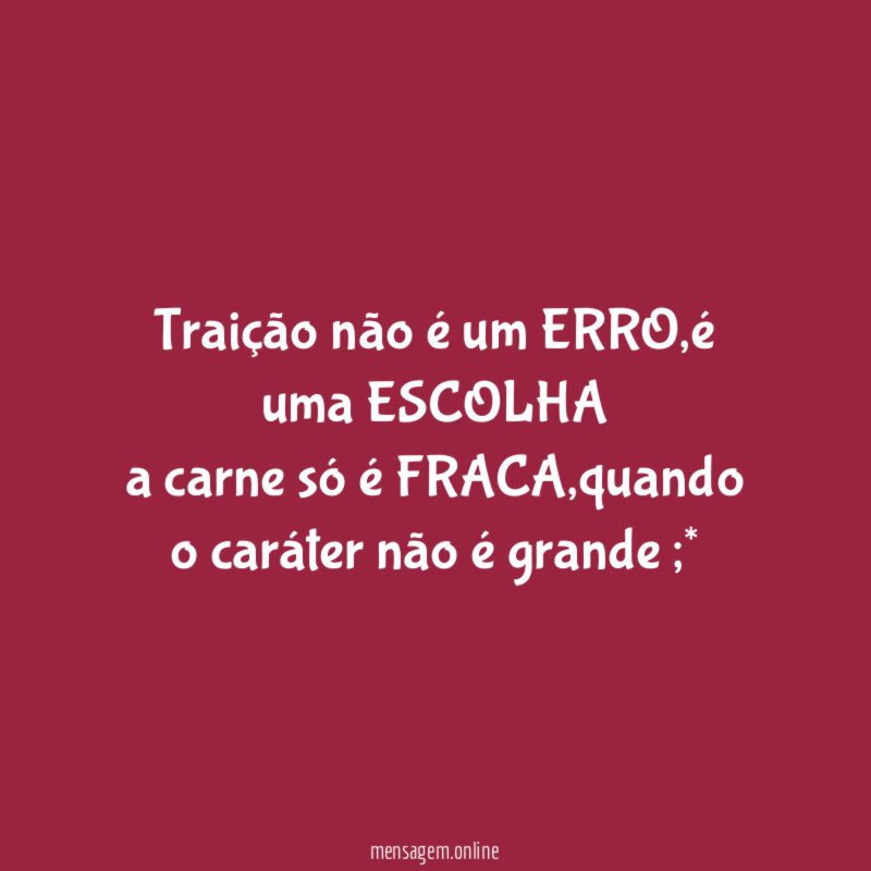 Traição não é um ERRO