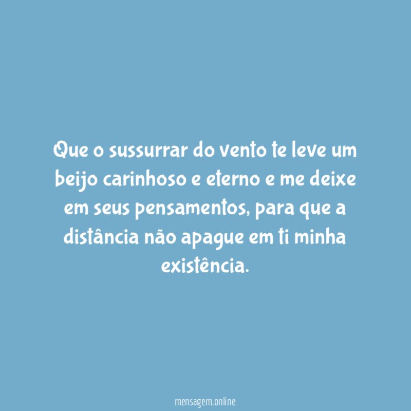 Que o sussurrar do vento te leve um