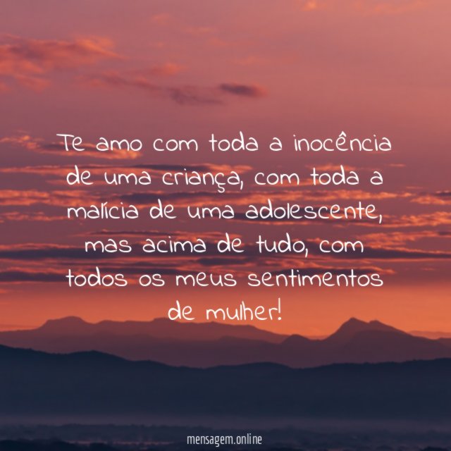 Te amo com toda a inocência de uma criança