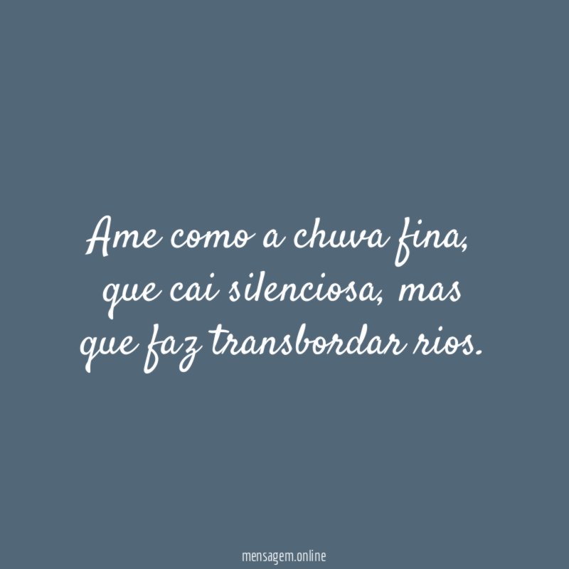 Ame como a chuva fina