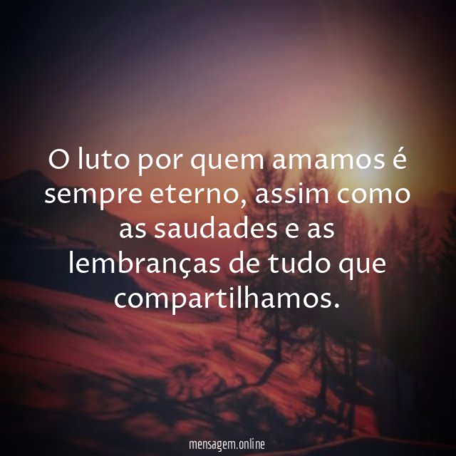 O luto por quem amamos é sempre eterno