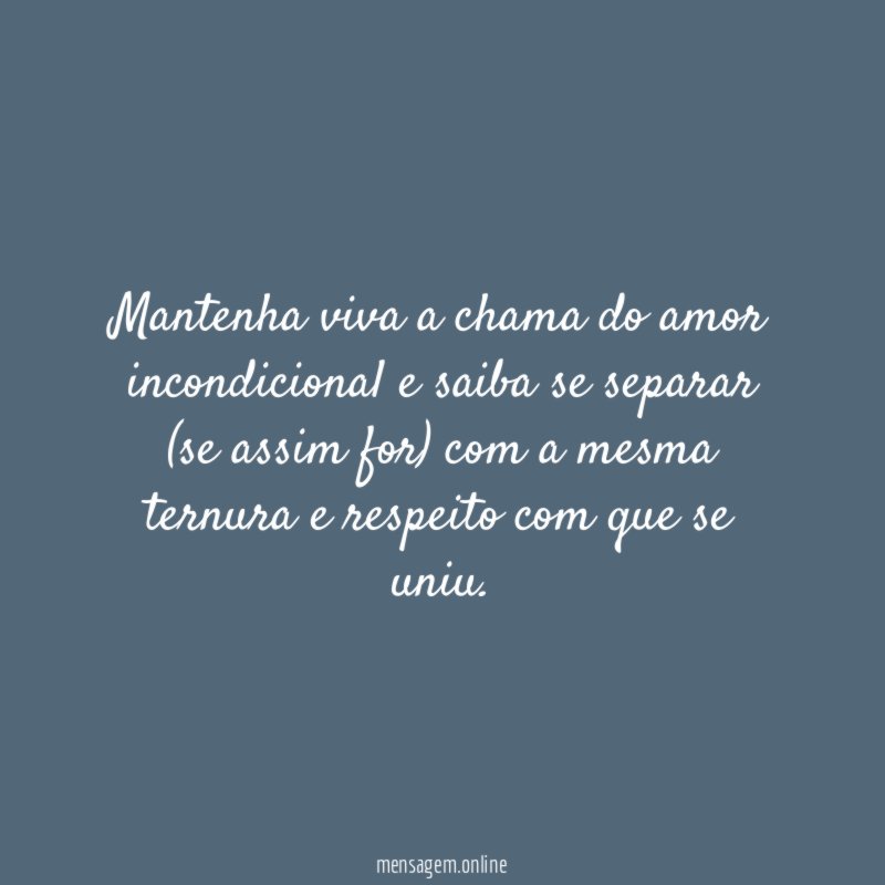 Mantenha viva a chama do amor incondicional