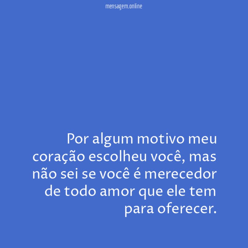 Por algum motivo meu coração escolheu você