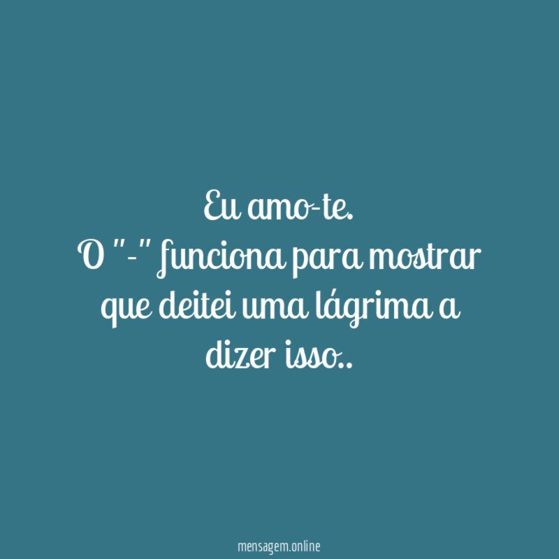 Eu amo-te.