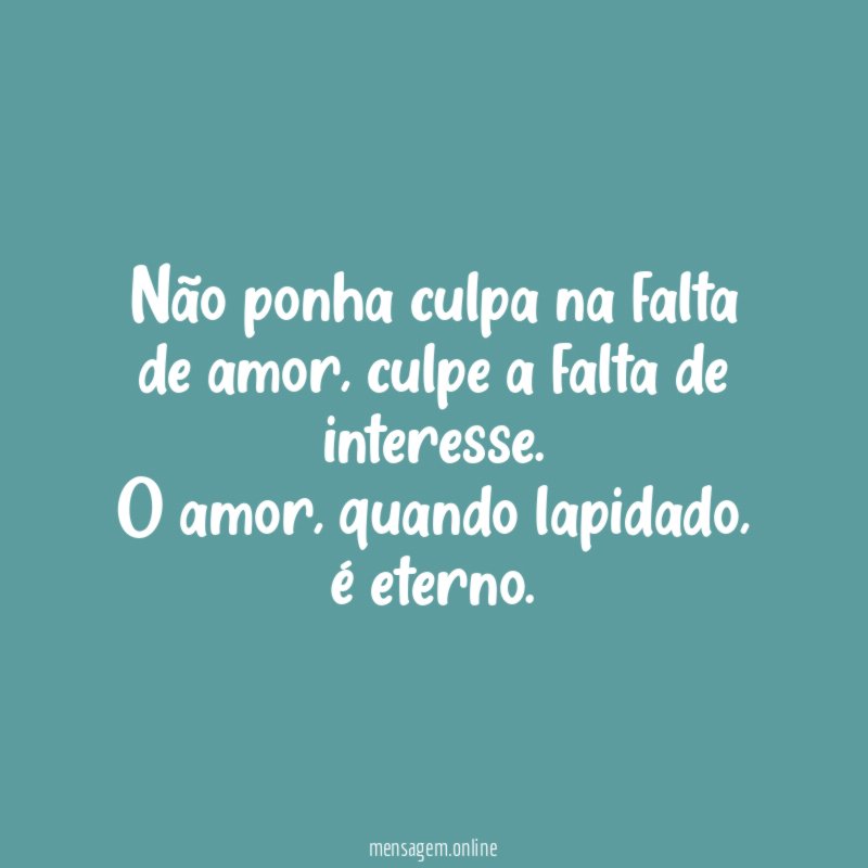 Não ponha culpa na falta de amor