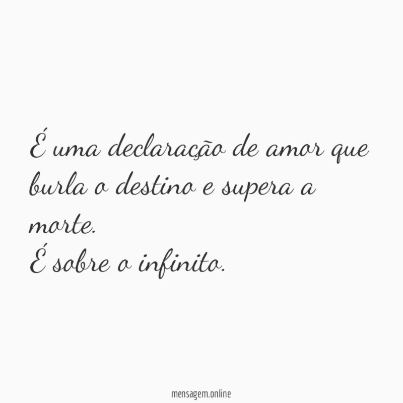 É uma declaração de amor que burla