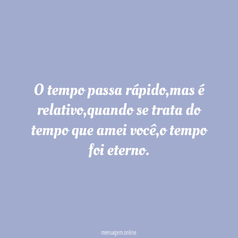 O tempo passa rápido