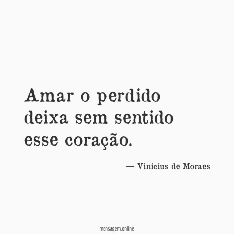 Amar o perdido deixa sem sentido esse coração