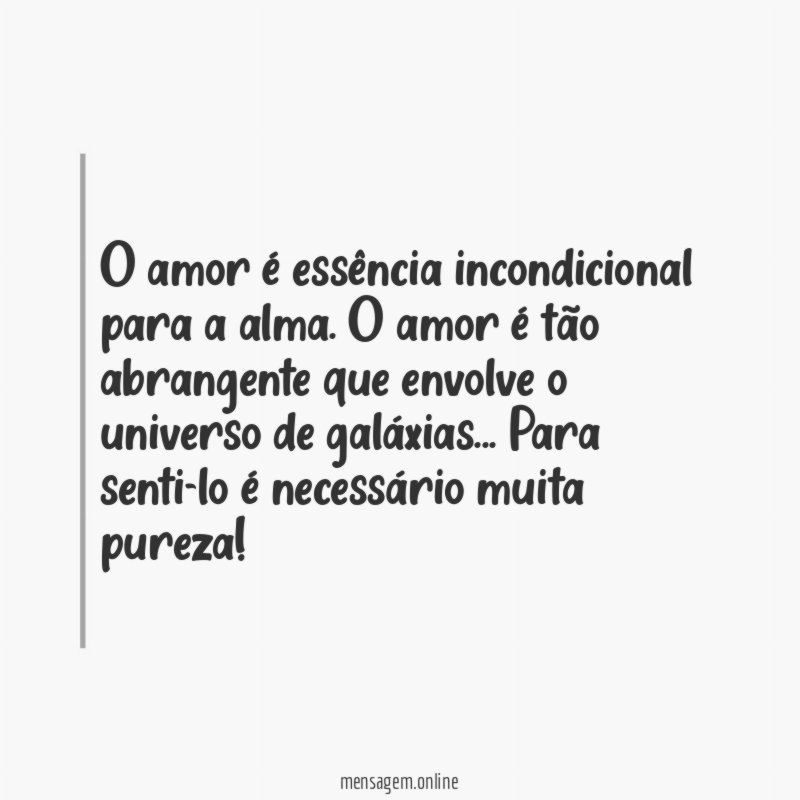 O amor é essência incondicional para a alma
