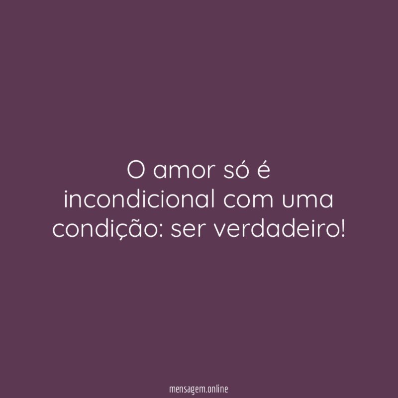 O amor só é incondicional com uma condição