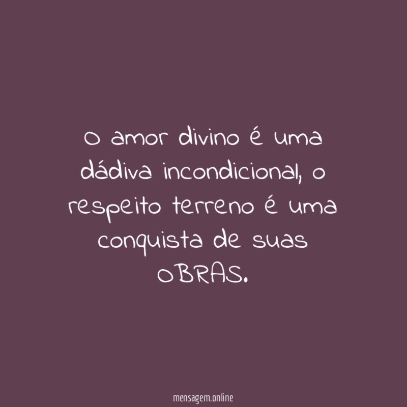O amor divino é uma dádiva incondicional
