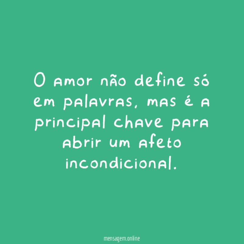 O amor não define só em palavras