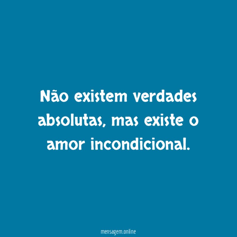 Não existem verdades absolutas