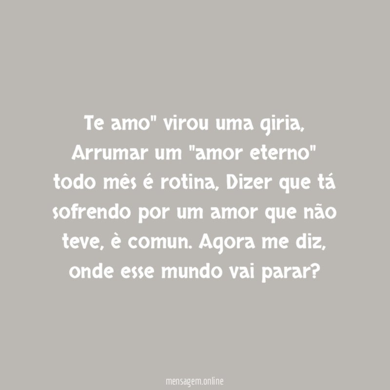 Te amo" virou uma giria