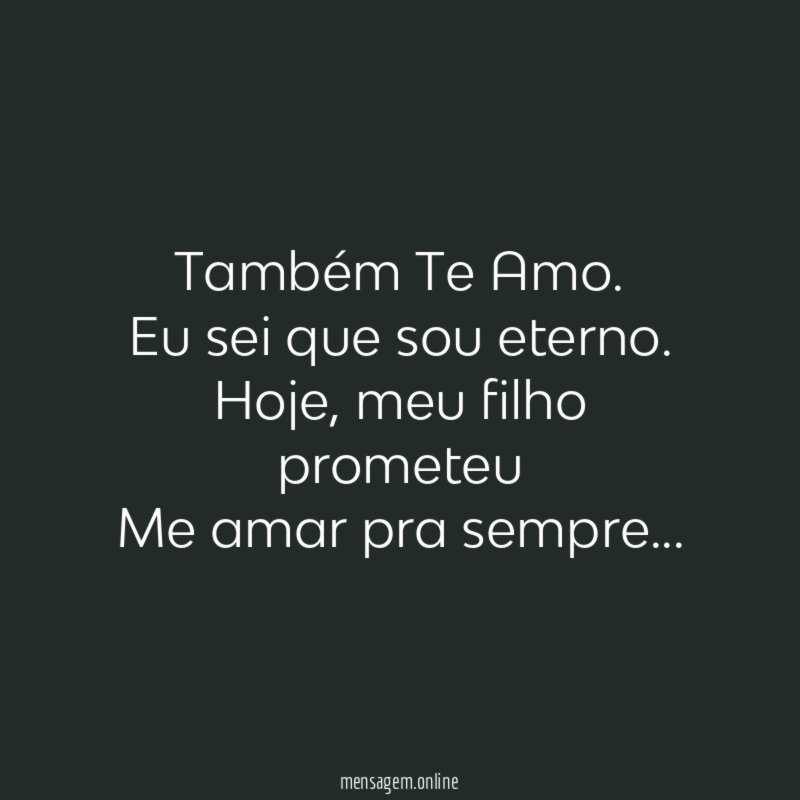 Também Te Amo.