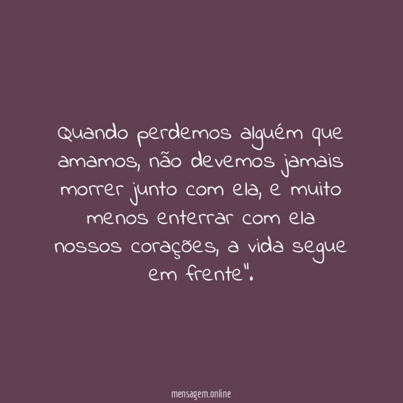 Quando perdemos alguém que amamos