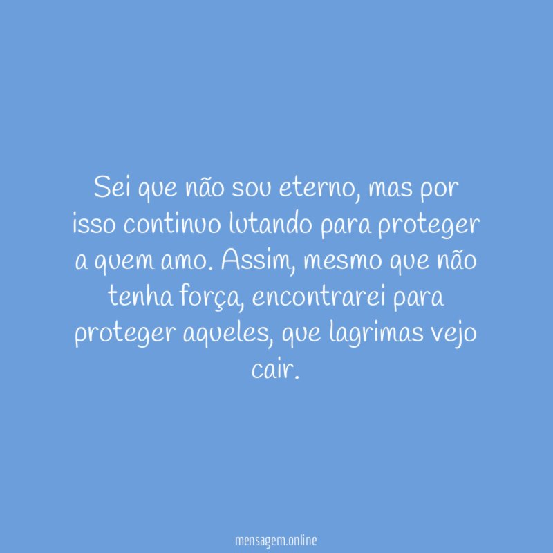 Sei que não sou eterno